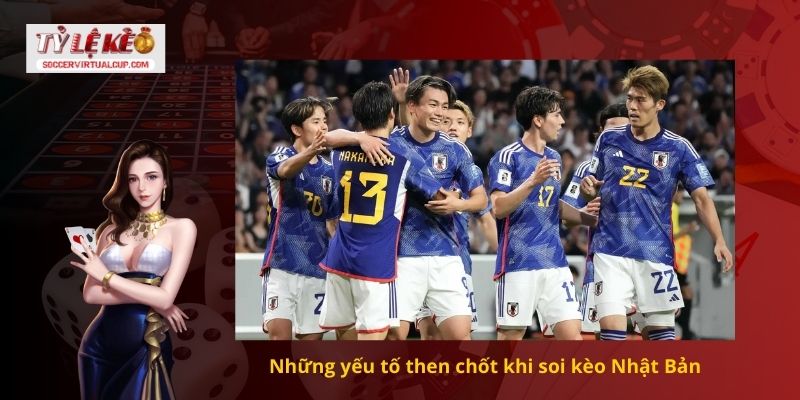 Soi kèo Nhật Bản Như Chuyên Gia Bóng Đá 1 Những yếu tố then chốt khi soi kèo Nhật Bản