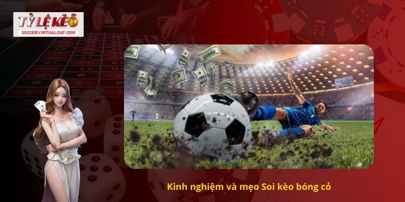 Nhận Định Soi kèo bóng cỏ Chuẩn 10/10 3 Kinh nghiệm và mẹo Soi kèo bóng cỏ