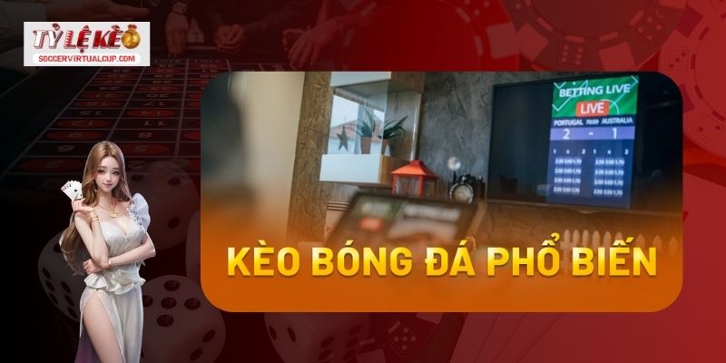 Trang Chủ 104 Các loại kèo bóng đá phổ biến hiện nay