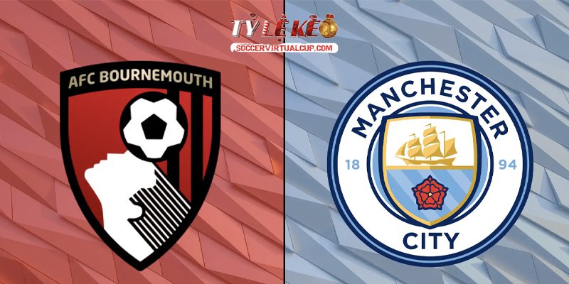 Soi kèo EPL: Bournemouth vs Man City Vòng 37 Lúc 1h30 Ngày 20/5/2026 1 Bournemouth vs Man City