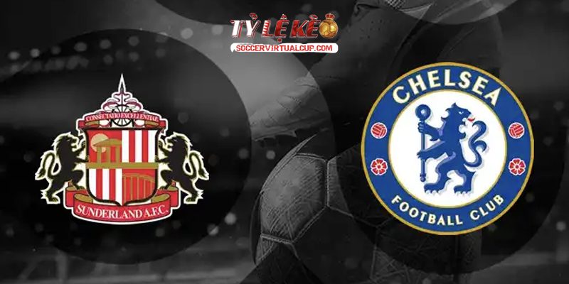 Soi kèo EPL: Sunderland vs Chelsea - Vòng 30 Lúc 22h Ngày 24/5/2026 1 Sunderland vs Chelsea