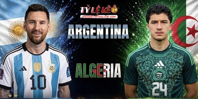 Soi Kèo World Cup 26: Argentina vs Algeria - Lúc 8h Ngày 17/6/2026 3 Keonhacai 5