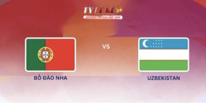Bồ Đào Nha vs Uzbekistan