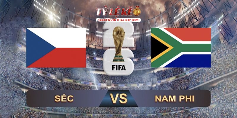 Soi Kèo World Cup 26: CH Séc vs Nam Phi - Lúc 23h Ngày 18/06/2026 1 CH Séc vs Nam Phi