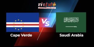 Cape Verde vs Saudi Arabia
