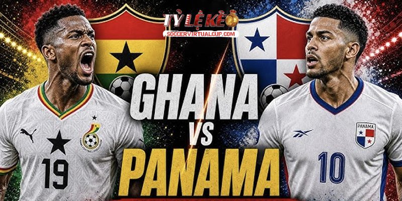 Soi Kèo World Cup 26: Ghana vs Panama - Lúc 6h Ngày 18/6/2026 2 Keonhacai 5