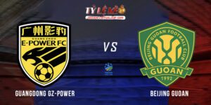 Guangdong GZ-Power vs Beijing Guoan