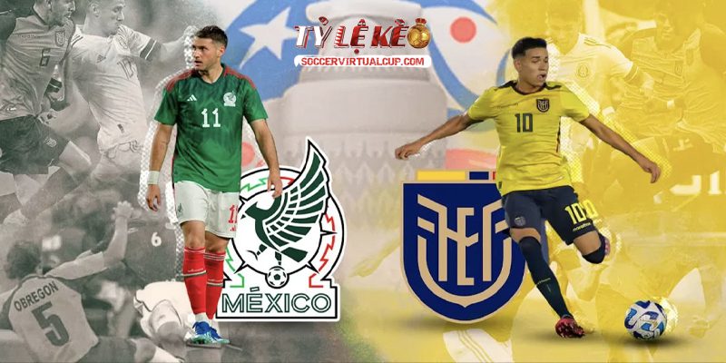 Soi Kèo World Cup 26: Mexico vs Ecuador - Vòng 1/32 Lúc 8h Ngày 1/7/2026 3 Keonhacai 5