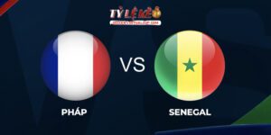 Pháp vs Senegal