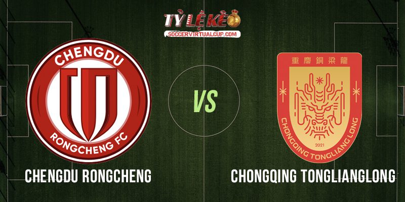 Soi Kèo CSL: Chengdu Rongcheng vs Chongqing Tonglianglong Lúc 19h Ngày 11/7/2026 1 Chengdu Rongcheng vs Chongqing Tonglianglong