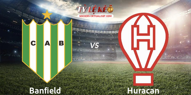 Soi Kèo LPF: Huracan vs Banfield - Lúc 7h15 Ngày 25/07/2026 1 Huracan vs Banfield