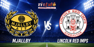 Mjallby vs Lincoln Red Imps