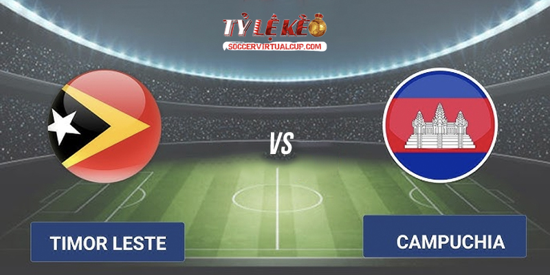 Soi Kèo AFF Cup: Campuchia vs Đông Timor - Lúc 17h30 Ngày 3/8/2026 1 Campuchia vs Đông Timor